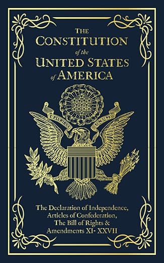 The Constitution of the United States of America: The Declaration of Independence, The Bill of Rights Paperback