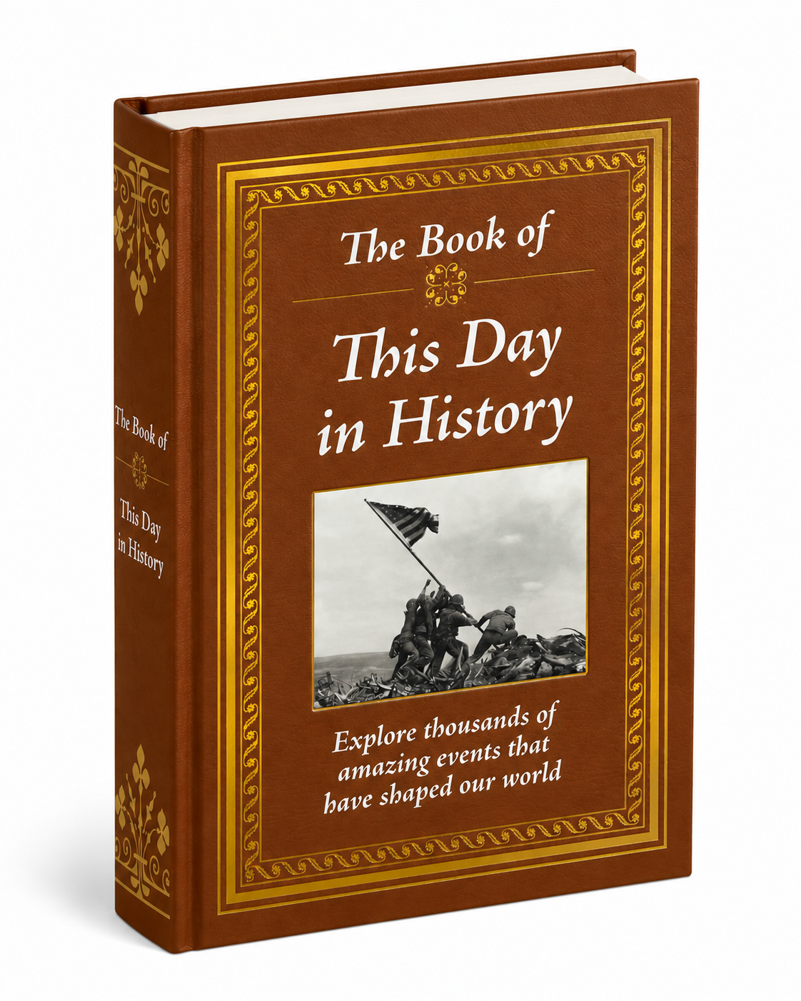 The Book of This Day in History: Big Book of 365 Days of Events & Milestones Hardcover Gift for History Buffs, Educators, Students & Trivia Lovers